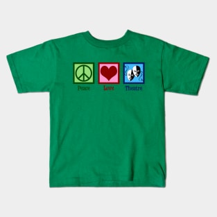 Peace Love Theatre Kids T-Shirt